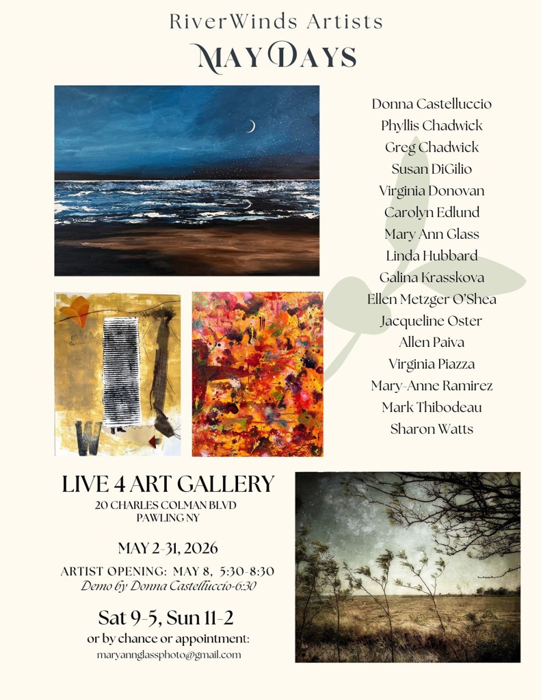 Promotional poster for the 'May Days' art exhibition featuring RiverWinds Artists, showcasing various artworks including landscapes and abstract pieces. The event is at Live 4 Art Gallery in Pawling, NY, from May 2-31, 2026, with an artist opening on May 8.